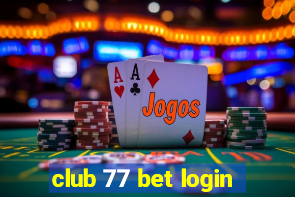 club 77 bet login